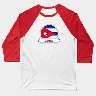 Cuba Country Badge - Cuba Flag Baseball T-Shirt